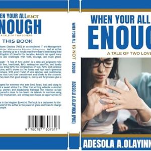 "When Your All Is Not Enough" A Tale of Two Lovers eBook : Olayinka, Adesola: Kindle Store